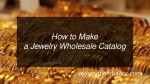 How to Make a Jewelry Wholesale Catalog